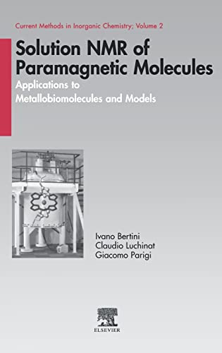 Beispielbild fr Solution NMR of Paramagnetic Molecules: Applications to Metallobiomolecules and Models zum Verkauf von Recycle Bookstore