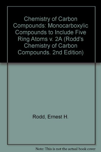 Stock image for Rodd's Chemistry of Carbon Compounds, Volume 2: Alicyclic Compounds Part A: Monocarbocyclic Compounds to and Including Five Ring Atoms. Second Edition for sale by Zubal-Books, Since 1961