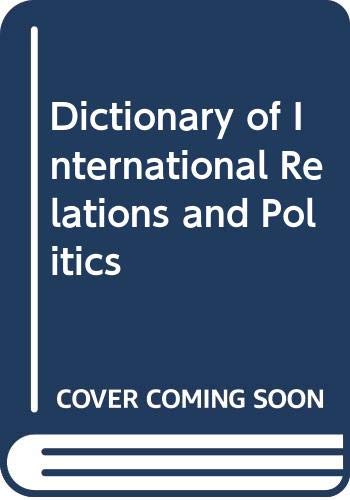 Imagen de archivo de Dictionary of International Relations and Politics a la venta por Zubal-Books, Since 1961