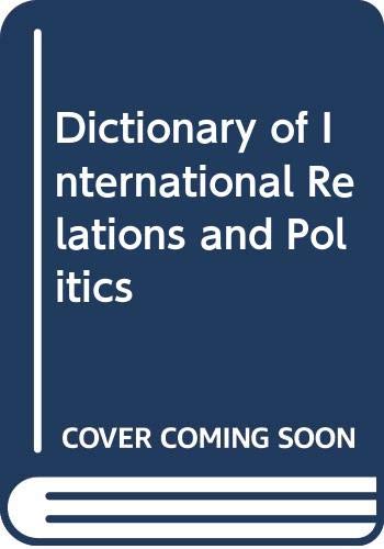 9780444402677: Dictionary of International Relations and Politics