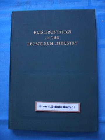 Stock image for Electrostatics in the Petroleum Industry for sale by Twice Sold Tales