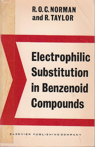 Imagen de archivo de Electrophilic Substitution in Benzenoid Compounds a la venta por Cheryl's Books