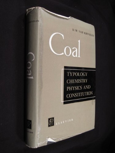 9780444406002: Coal: Typology, Chemistry, Physics and Constitution (Coal Science & Technology S.)