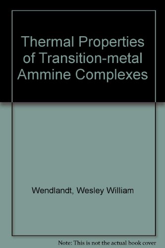 Beispielbild fr The Thermal Properties of Transition-Metal Ammine Complexes zum Verkauf von BookDepart