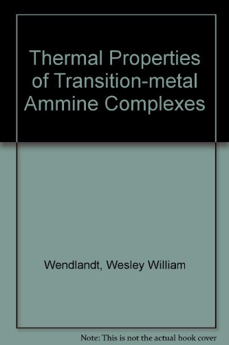 Stock image for The Thermal Properties of Transition-Metal Ammine Complexes for sale by BookDepart