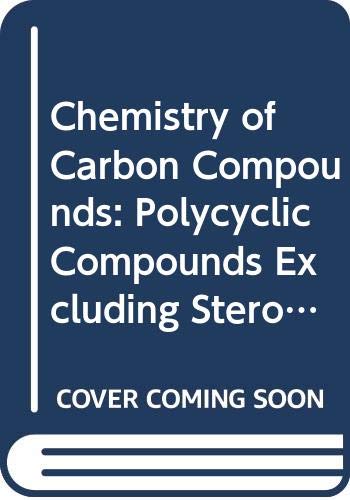 Imagen de archivo de Rodd's Chemistry of Carbon Compounds, Volume 2: Alicyclic Compounds, Part C: Polycarbocyclic Compounds Excluding Steroids. Second Edition a la venta por Phatpocket Limited
