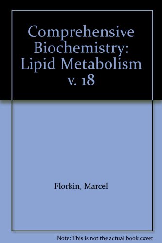 COMPREHENSIVE BIOCHEMISTRY: Lipid Metabolism--Volume 18 (Eighteen) Only, Section IV (4) (Four)--M...