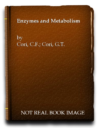 Enzymes and Metabolism - Cori, C.F.; Cori, G.T.