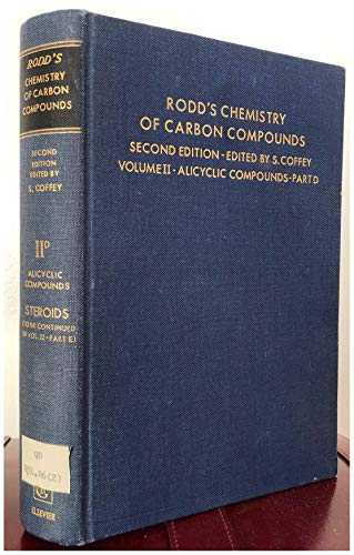 Stock image for Rodd's Chemistry of Carbon Compounds, Volume 2: Alicyclic Compounds, Part D: Steroids. Second Edition for sale by Zubal-Books, Since 1961