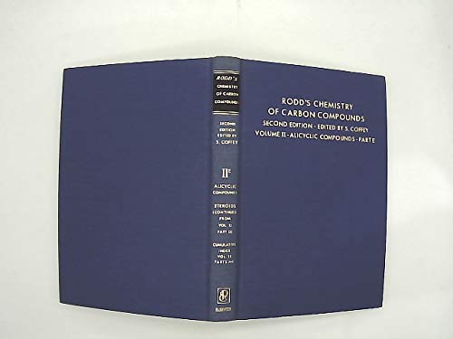 Stock image for Alicyclic Compounds Part E: Steroids (Cumulative Index - Vol II) (Rodd's Chemistry of Carbon Compounds. 2nd Edition) for sale by Zubal-Books, Since 1961