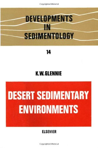 Desert Sedimentary Environments, Volume 14 (Developments in Sedimentology)