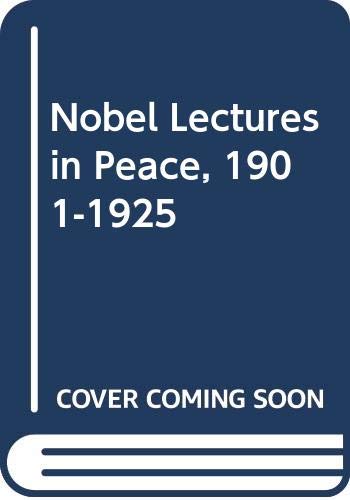 Nobel Lectures Peace, 1901-1970