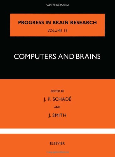 Computers and Brains (Progress in Brain Research Volume 33)