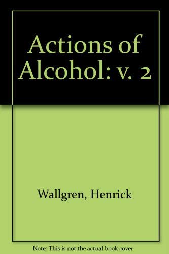 Beispielbild fr Actions of alcohol, (v. 2) zum Verkauf von Better World Books