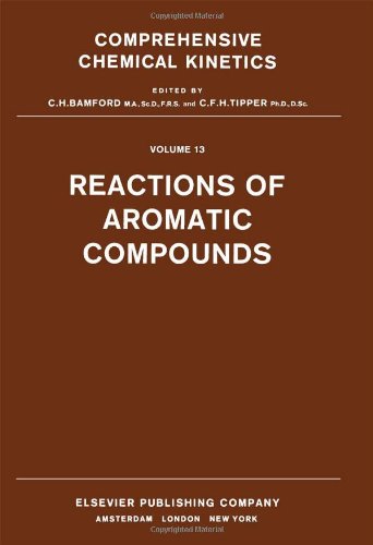 9780444409379: Reactions of Aromatic Compounds (Volume 13) (Comprehensive Chemical Kinetics, Volume 13)