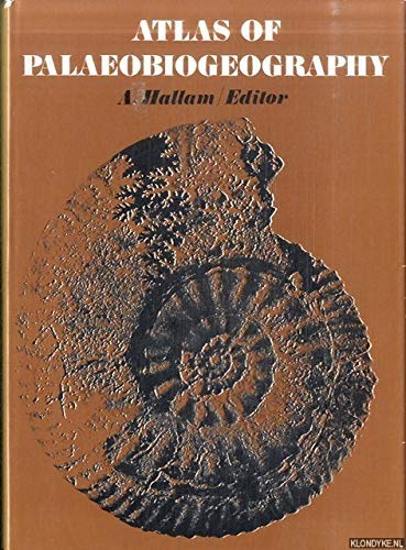 Atlas of palaeobiogeography (9780444409751) by Hallam, A