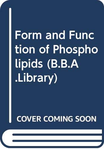 9780444410559: Form and function of phospholipids (B.B.A. library)