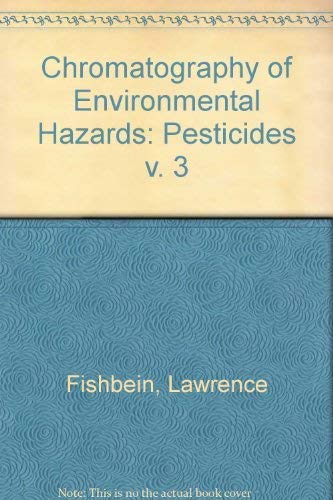 Stock image for Chromatography of Environmental Hazards. Vol. III. Pesticides for sale by Zubal-Books, Since 1961