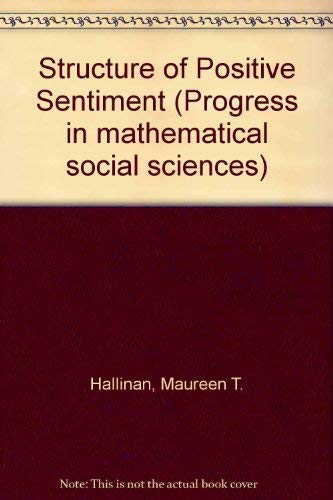 Stock image for Structure of Positive Sentiment (Progress in mathematical social sciences) for sale by Zubal-Books, Since 1961