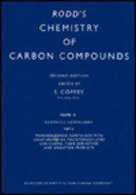 Imagen de archivo de Rodd's Chemistry of Carbon Compounds: Monobenzine Hydrocarbons Derivaritives With Functional Groups/Part E a la venta por Zubal-Books, Since 1961