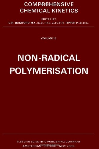Beispielbild fr Chemical Kinetics: Non-Radical Polymerisation (Volume 15) zum Verkauf von Anybook.com