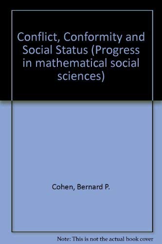 9780444412690: Conflict, conformity, and social status (Progress in mathematical social sciences ; v. 7)