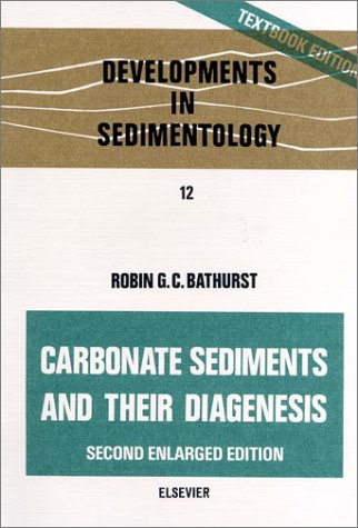 Stock image for Carbonate Sediments and their Diagenesis, Second Edition (Developments in Sedimentology) for sale by Wizard Books