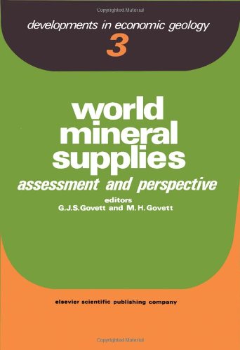 Stock image for World Mineral Supplies. Assessment and Perspective (Developments in Economic Geology, No. 3) for sale by Eryops Books