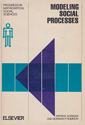 Modeling social processes (Progress in mathematical social sciences ; v. 8) (9780444414656) by Doreian, Patrick