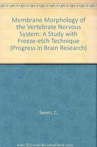 Stock image for Membrane morphology of the vertebrate nervous system : a study with freeze-etch technique. Progress in brain research 46. for sale by Wissenschaftliches Antiquariat Kln Dr. Sebastian Peters UG