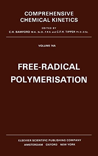 Beispielbild fr Chemical Kinetics: Free-Radical Polymerisation (Volume 14A) zum Verkauf von Anybook.com