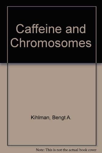 Caffeine and Chromosomes