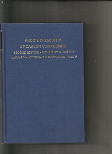 Beispielbild fr Rodd's Chemistry of Carbon Compounds. Second Edition. Volume IV Part F. Heterocyclic Compounds zum Verkauf von Zubal-Books, Since 1961