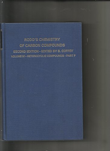 Imagen de archivo de Rodd's Chemistry of Carbon Compounds. Second Edition. Volume IV Part F. Heterocyclic Compounds a la venta por Zubal-Books, Since 1961