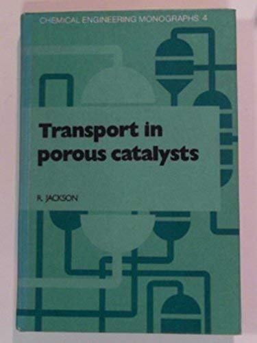 Stock image for Transport in porous catalysts (Chemical engineering monographs ; v. 4) for sale by dsmbooks