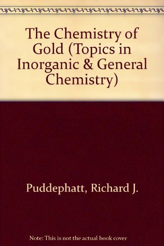 Beispielbild fr The Chemistry of Gold (Topics in Inorganic & General Chemistry) zum Verkauf von Anybook.com