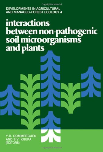Imagen de archivo de Interactions between non-pathogenic soil microorganisms and plants (Developments in agricultural and managed-forest ecology) a la venta por dsmbooks