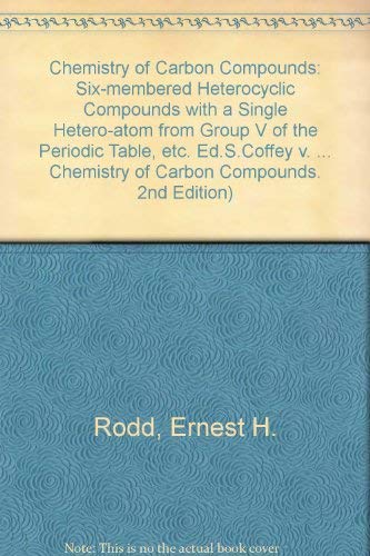 Second Edition of Rodd's Chemistry of Carbon Compounds: Volume IV, Part G: Heterocyclic Compounds