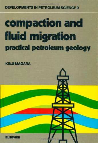 9780444416544: Compaction and Fluid Migration (Volume 9): Practical Petroleum Geology (Developments in Petroleum Science, Volume 9)