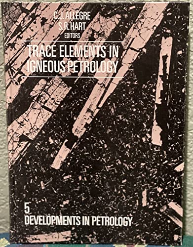 Beispielbild fr Trace Elements in Igneous Petrology: A Volume in Memory of Paul W. Gast (Developments in petrology) zum Verkauf von HPB-Red