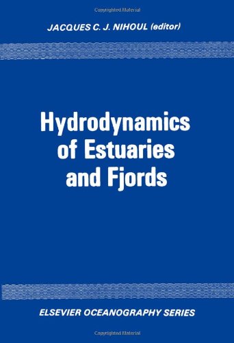 9780444416827: Hydrodynamics of Estuaries and Fjords (9th) (Ocean Hydrodynamics: International Colloquium Proceedings)