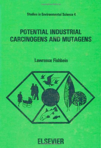 Stock image for Potential Industrial Carcinogens and Mutagens (Studies in Environmental Science; 4) for sale by PsychoBabel & Skoob Books