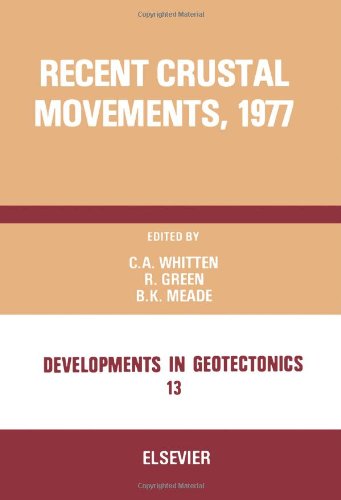 Recent Crustal Movements, 1977: Proceedings of the Sixth International Symposium on Recent Crusta...