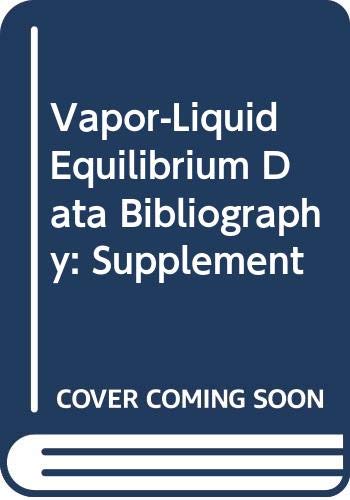 9780444418227: Vapor-Liquid Equilibrium Data Bibliography: Supplement: Suppt. 2, 1976-78 (Vapour-liquid Equilibrium Data: Bibliography)