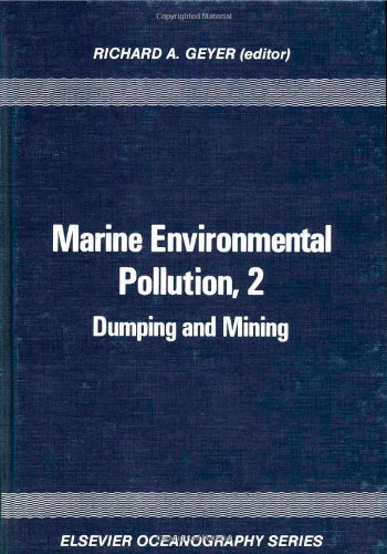 Dumping and Mining, Volume 2 (Elsevier Oceanography Series) (9780444418555) by Unknown, Author