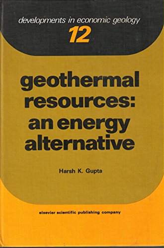 Stock image for Geothermal Resources : An Energy Alternative (Developments in Economic Geology 12). for sale by Eryops Books