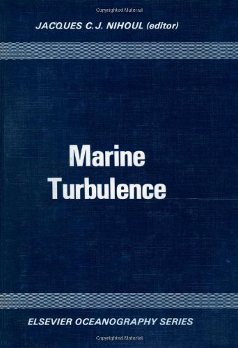 9780444418814: Marine Turbulence (11th) (Ocean Hydrodynamics: International Colloquium Proceedings)