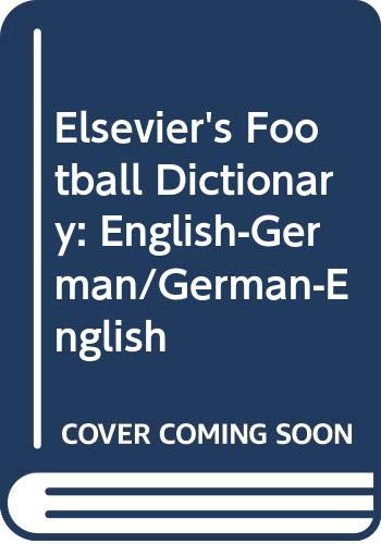 Stock image for Elsevier*s football dictionary: English/German, German/English for sale by dsmbooks