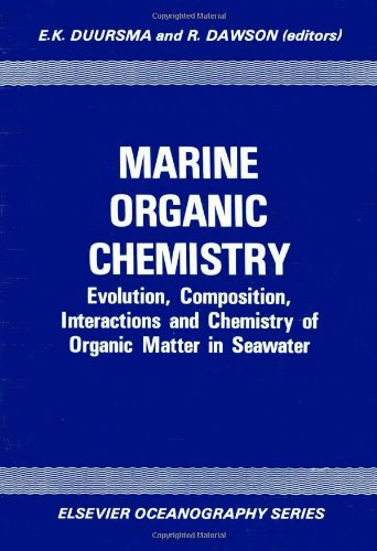 Stock image for Marine organic chemistry: Evolution, composition, interactions, and chemistry of organic matter in seawater (Elsevier oceanography series ; 31) for sale by dsmbooks