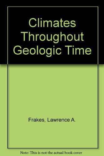 Stock image for Climates Throughout Geologic Time for sale by Mispah books